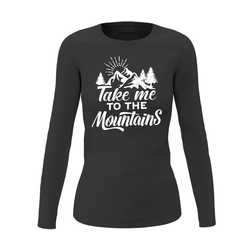 Hiking Take Me To The Mountains Women Long Sleeve Shirt